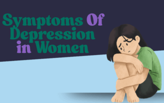 Depression in Women: signs, symptoms, and support.