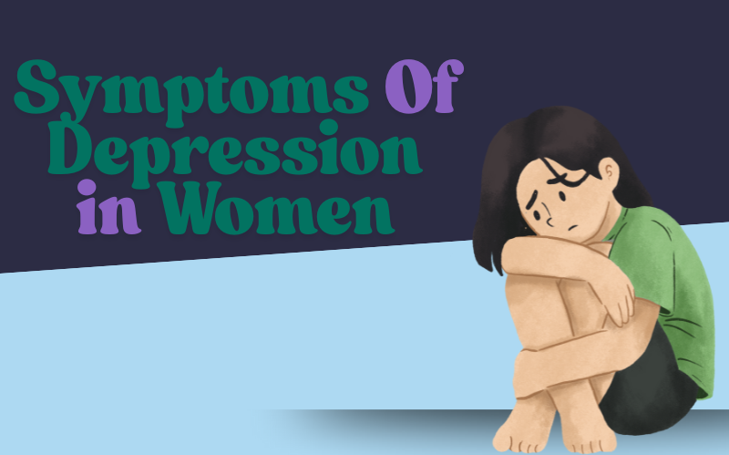 Depression in Women: signs, symptoms, and support.